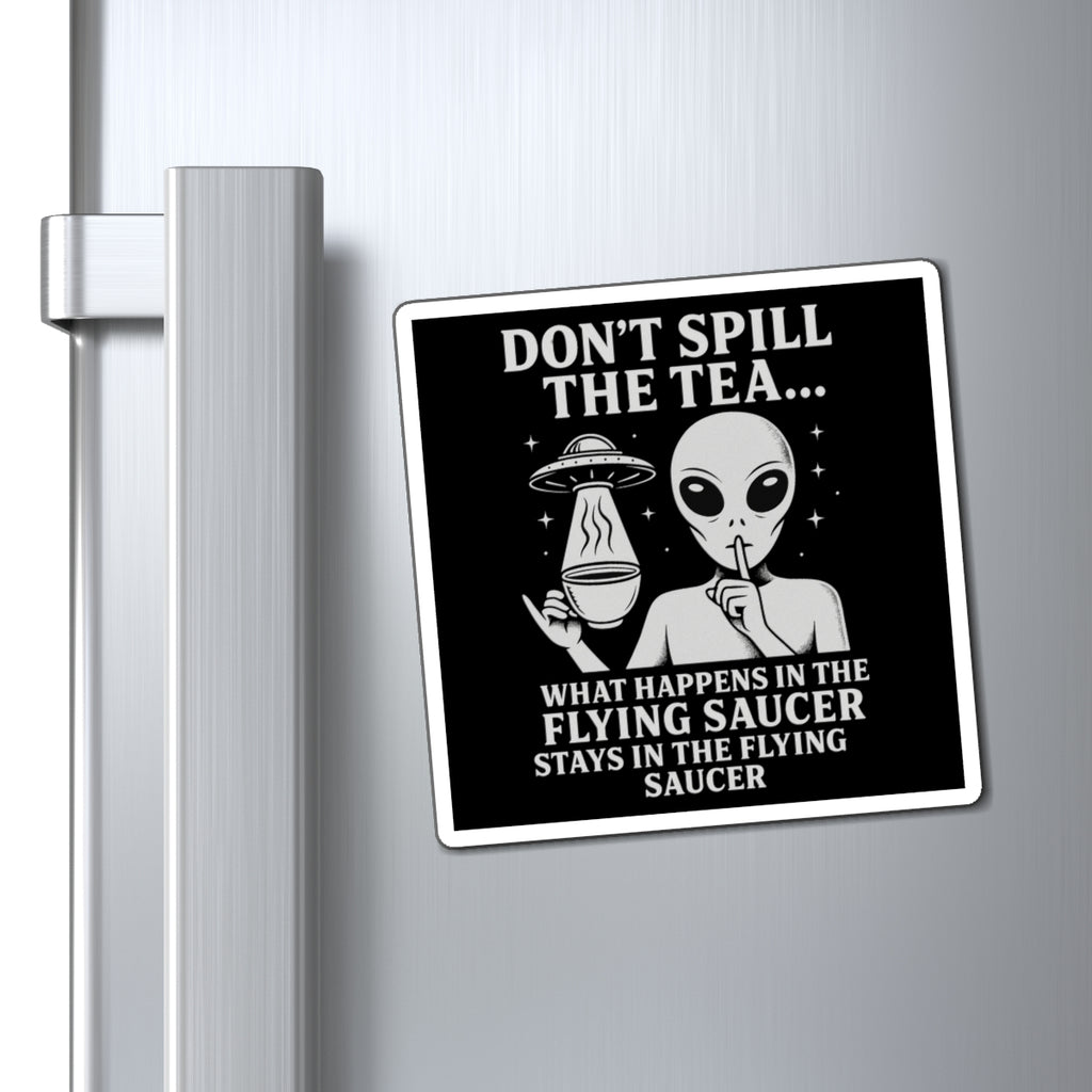 (Black/White) Don't Spill the Tea Alien Graphic Magnet