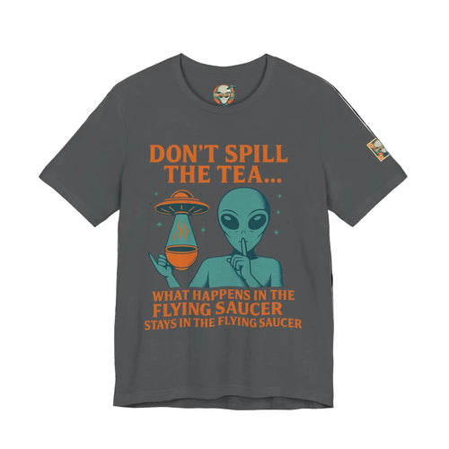 Don't Spill the Tea Alien Graphic Tee