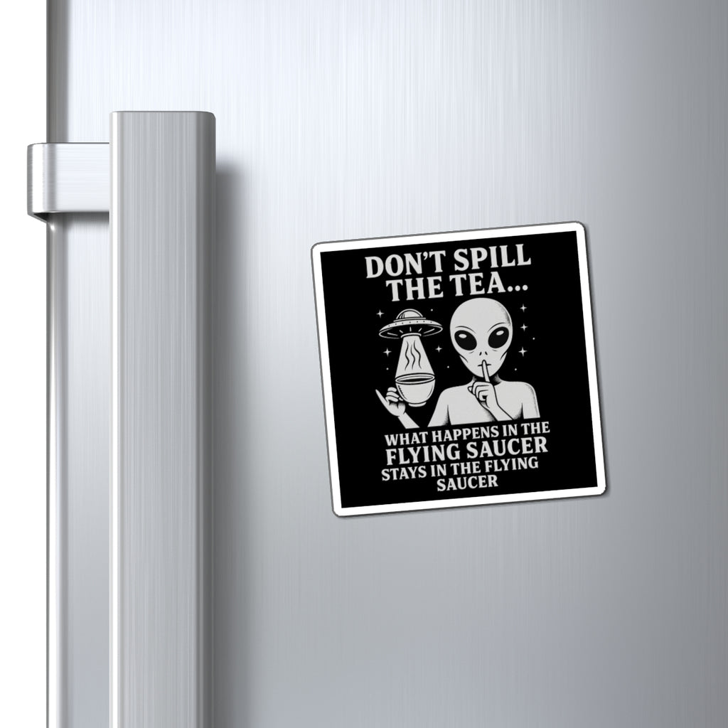 (Black/White) Don't Spill the Tea Alien Graphic Magnet